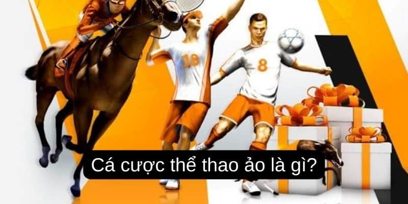 Cá cược thể thao ảo là gì