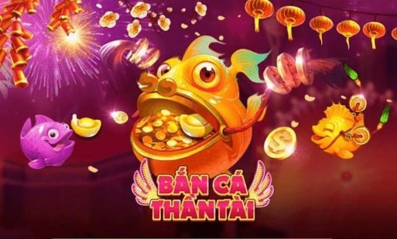 Bản game bắn cá thần tài không bao giờ ngừng hot