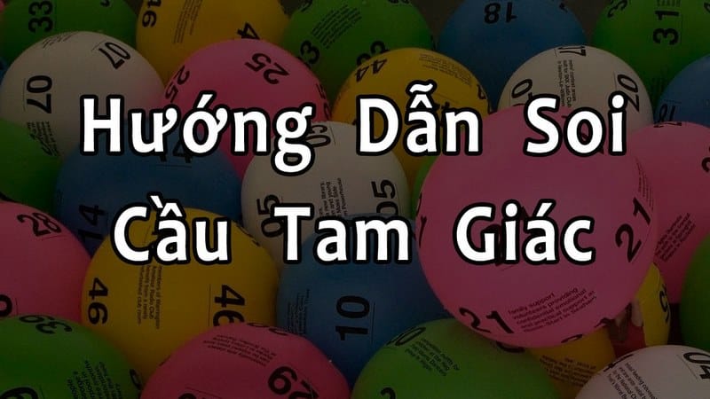 Quy trình soi cầu tam giác siêu dễ