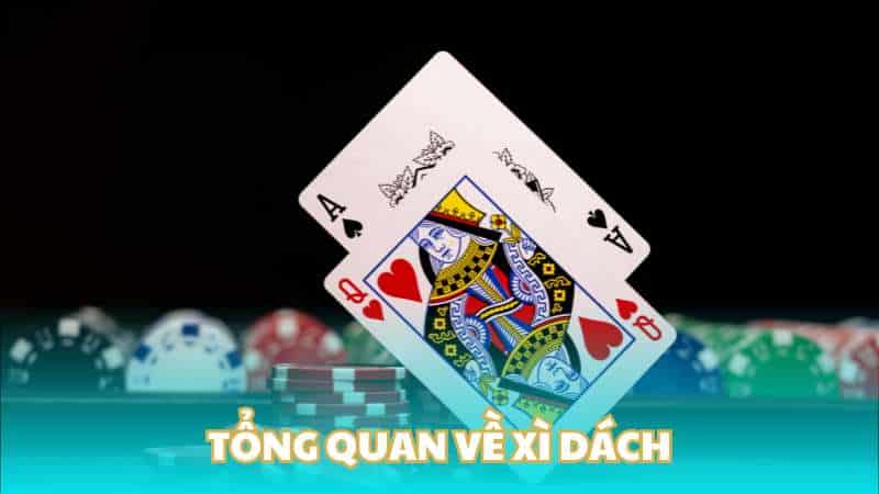 Tổng quan về xì dách