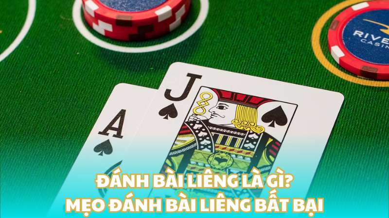 Đánh bài Liêng là gì? Mẹo đánh bài Liêng bất bại