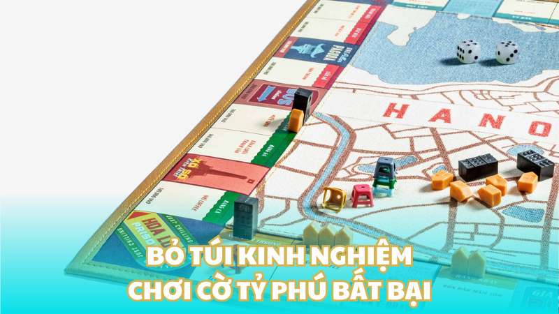 Bỏ túi kinh nghiệm chơi nguồn gốc cờ tỷ phú bất bại