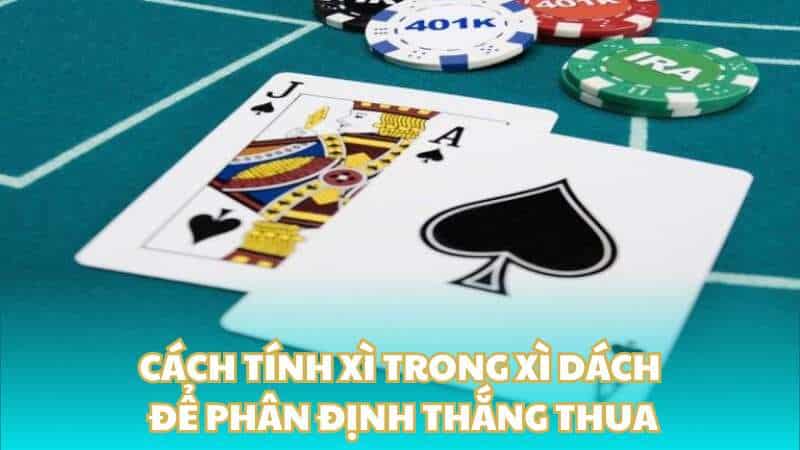 Cách tính xì trong xì dách để phân định thắng thua