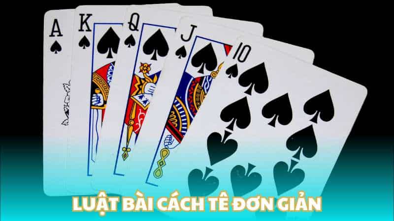 Luật bài cách tê đơn giản