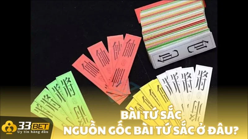 Bài tứ sắc và nguồn gốc bài tứ sắc ở đâu?