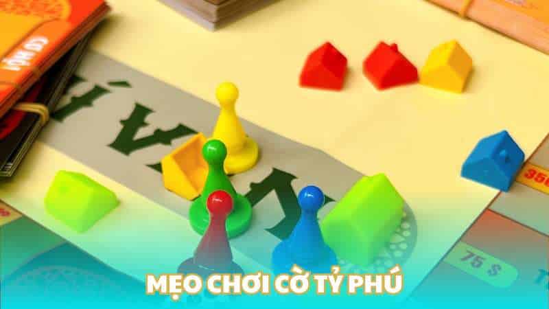 Mẹo chơi cờ tỷ phú