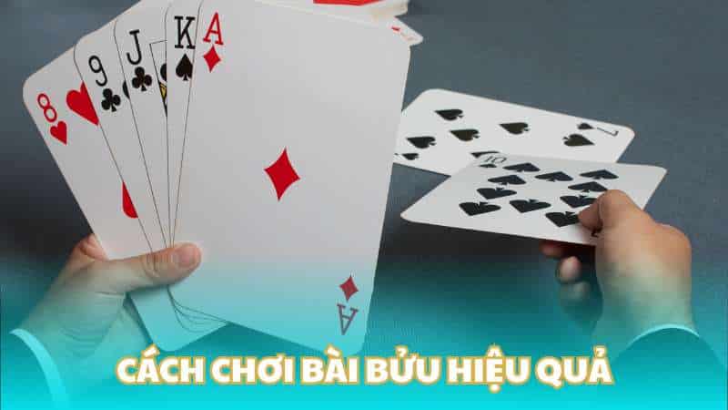 Cách chơi bài bửu hiệu quả