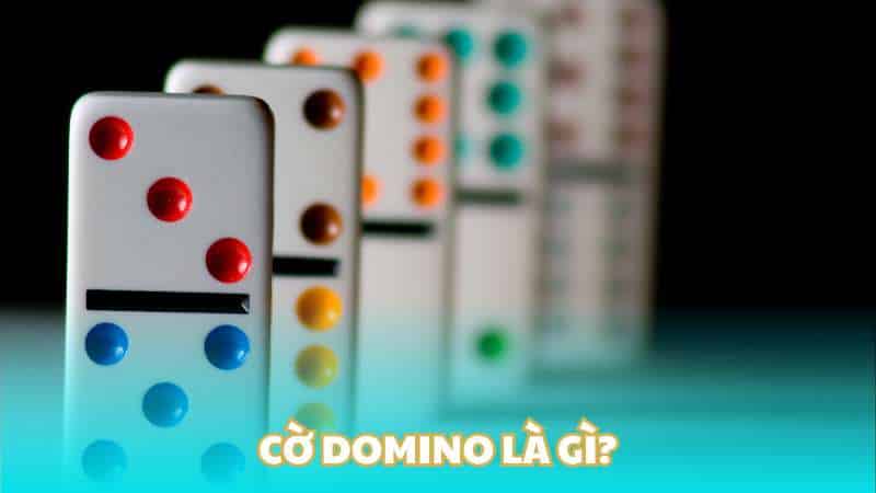 Cờ Domino là gì?